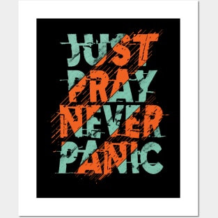 just pray never panic Posters and Art